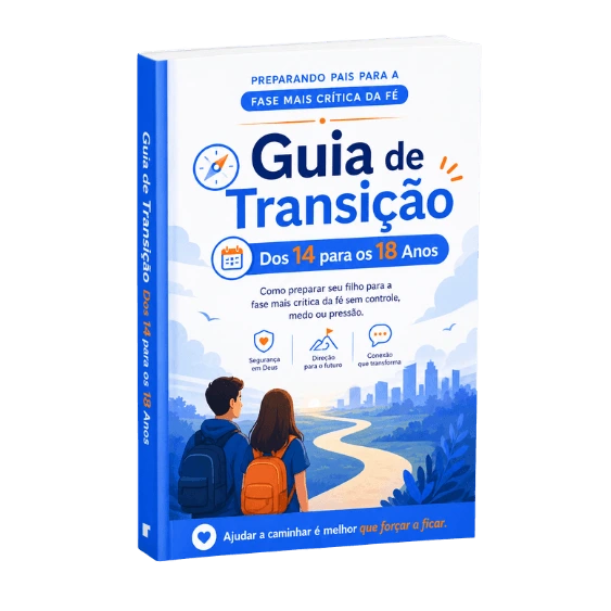 Bônus 3 - Guia de Transição: Dos 14 para os 18 Anos